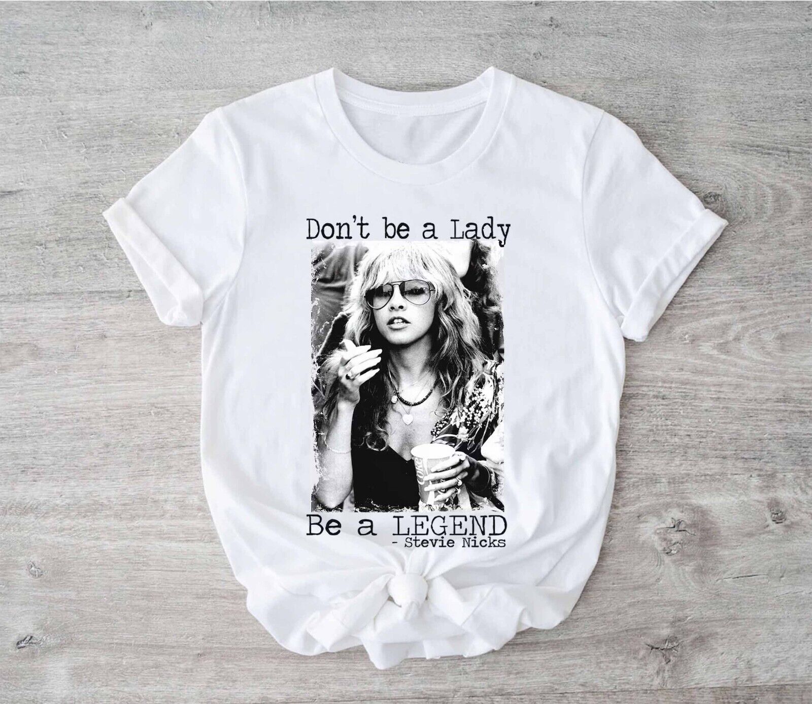 Don't be a Lady Be a Legend Stevie Nicks T-Shirt