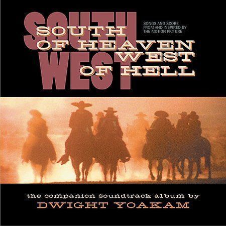 South of Heaven West of Hell, Dwight Yoakam CD
